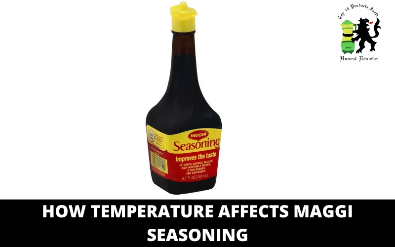 How Temperature Affects Maggi Seasoning