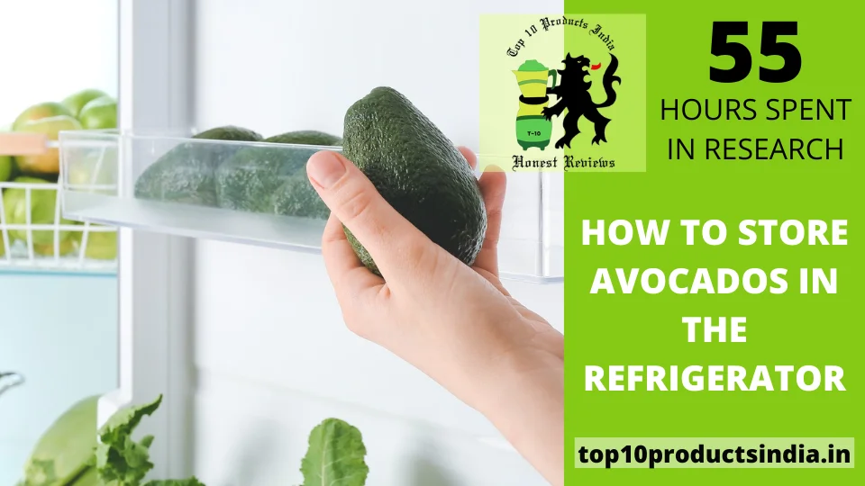 You are currently viewing How to Store Avocados in the Refrigerator?