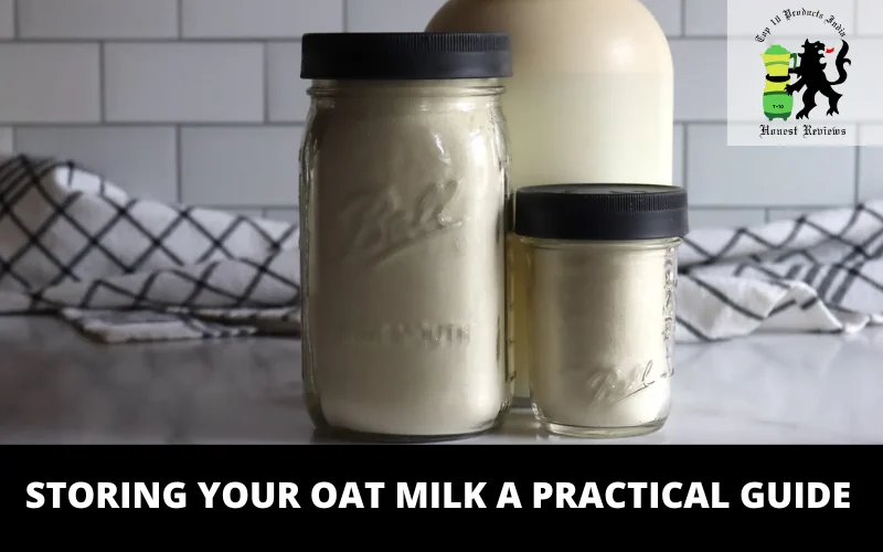 Storing Your Oat Milk A Practical Guide