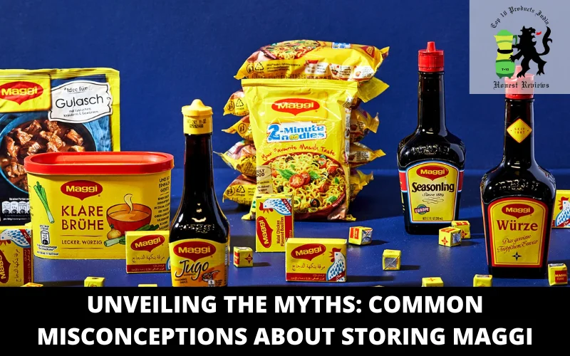 Unveiling the Myths_ Common Misconceptions About Storing Maggi