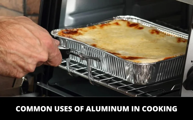 Common Uses of Aluminum in Cooking