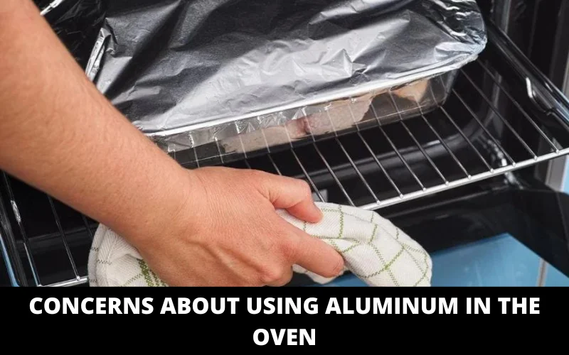 Concerns about Using Aluminum in the Oven