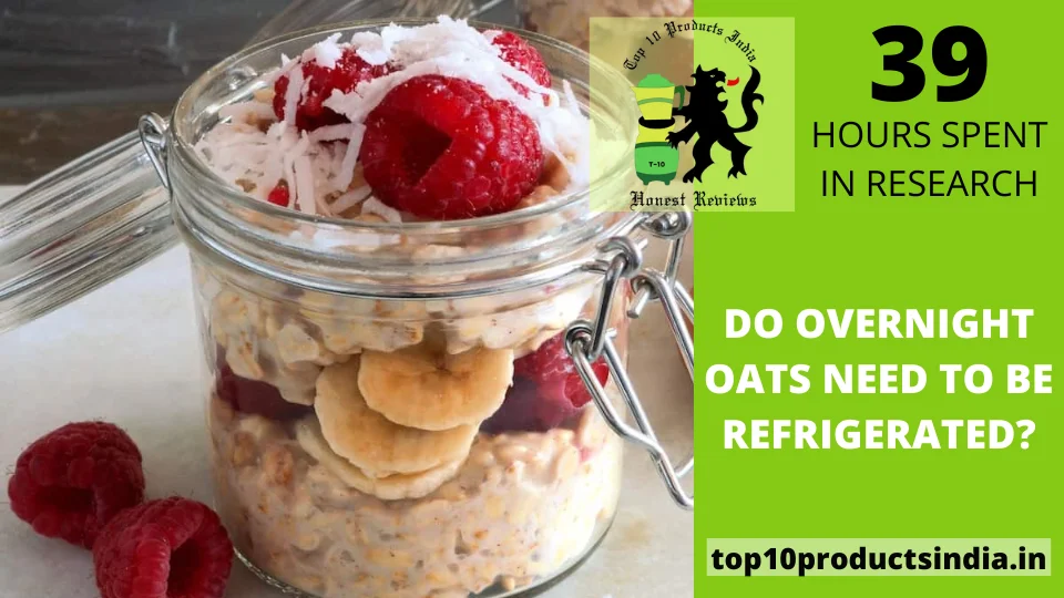 Read more about the article Do Overnight Oats Need to Be Refrigerated?