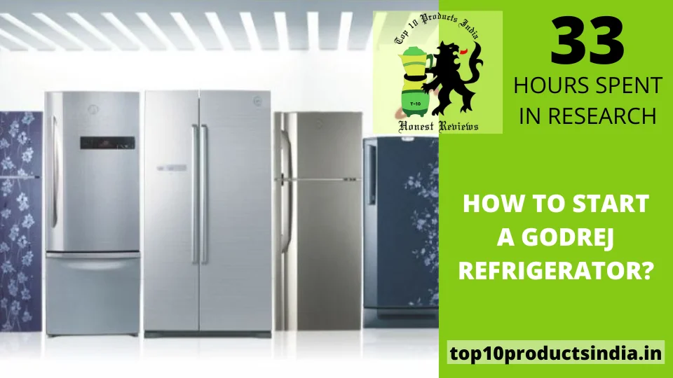 How to Start Godrej Refrigerator