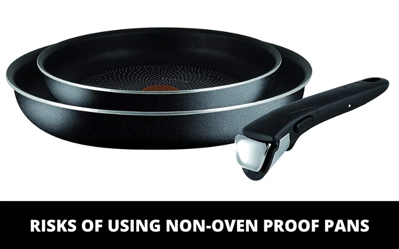 Risks of Using Non-Oven Proof Pans